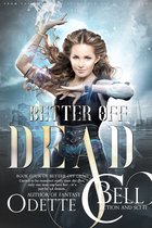 Better off Dead 4 - Better off Dead Book Four