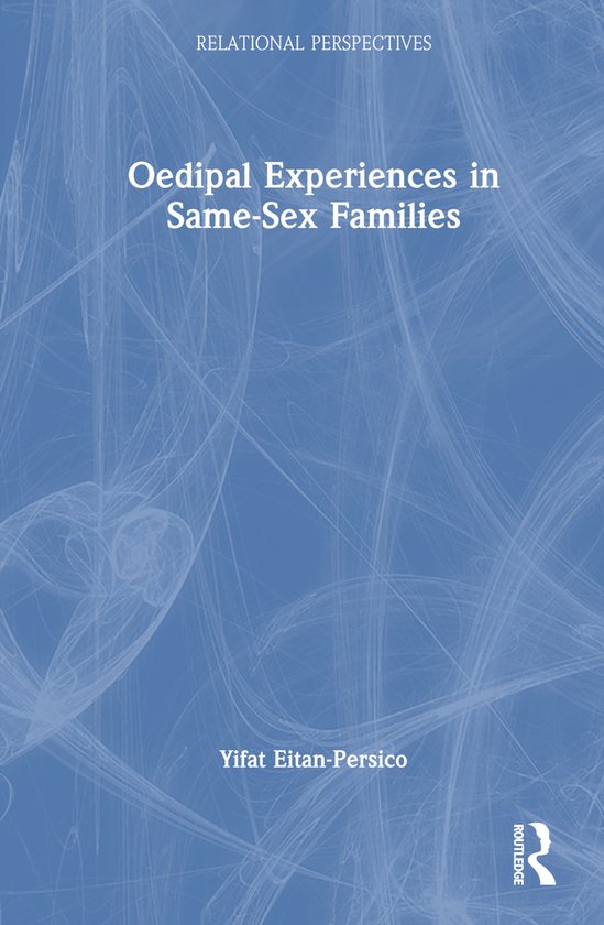 Relational Perspectives Book Series- Oedipal Experiences in  ... - cover