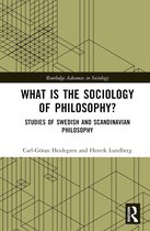 Routledge Advances in Sociology- What is the Sociology of Philosophy?