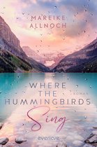 Lake-Louise-Reihe 1 - Where the Hummingbirds Sing