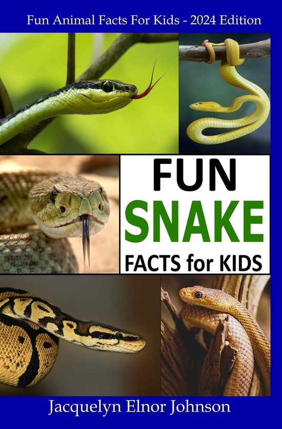 Image showcasing Fun Snake Facts for Kids (ebook), Jacquelyn Elnor Johnson ...