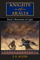 Knights of Aralia 1 - Remnants of Light