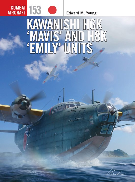 Combat Aircraft- Kawanishi H6K ‘Mavis’ and H8K ‘Emily’ Units