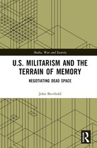 Media, War and Security- U.S. Militarism and the Terrain of Memory