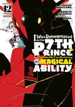 I Was Reincarnated as the 7th Prince, So I'll Take My Time Perfecting My Magical Ability- I Was Reincarnated as the 7th Prince so I Can Take My Time Perfecting My Magical Ability 12