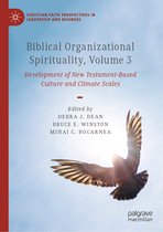 Christian Faith Perspectives in Leadership and Business- Biblical Organizational Spirituality, Volume 3