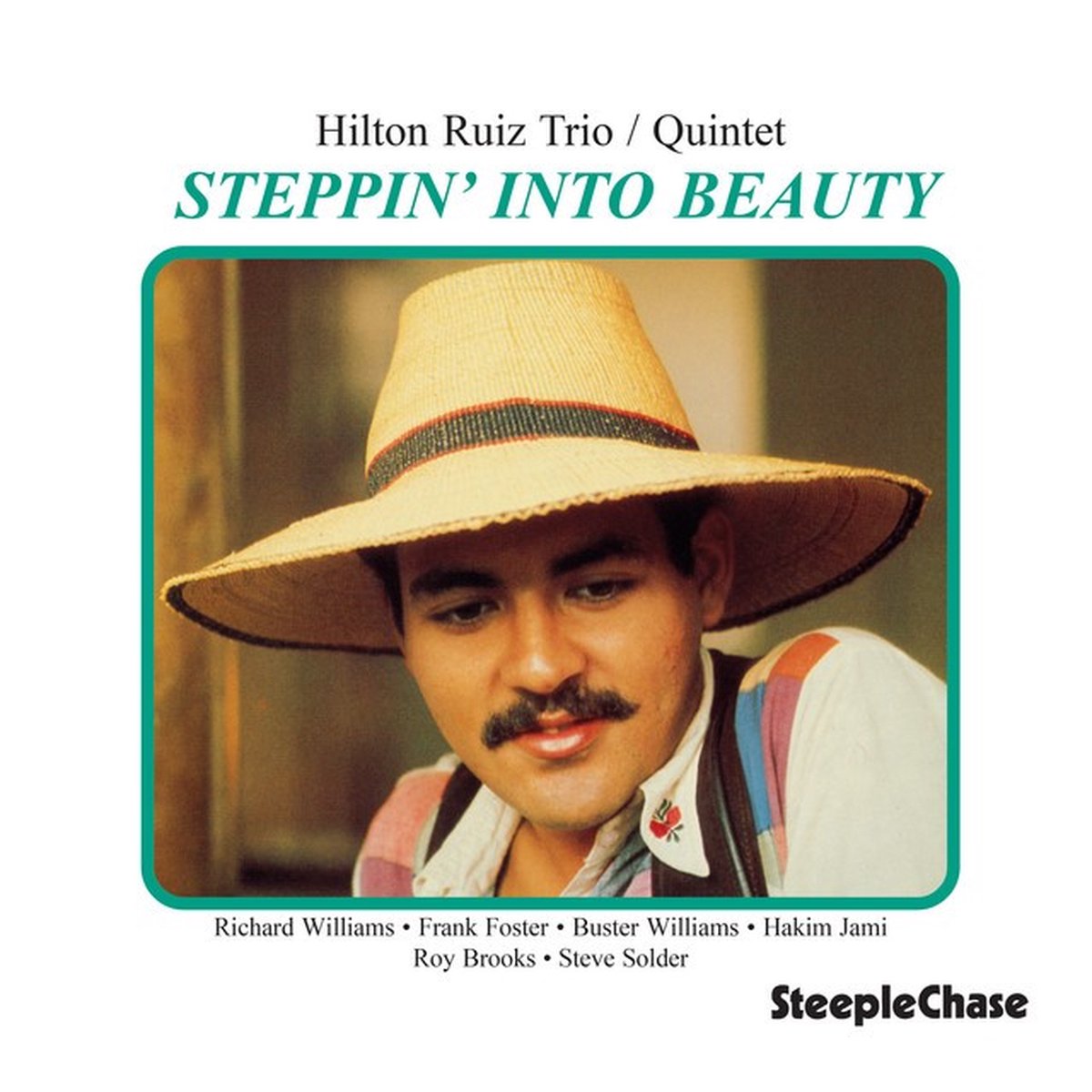 Hilton Ruiz Trio & Hilton Ruiz Quintet - Steppin' Into Beauty (CD)