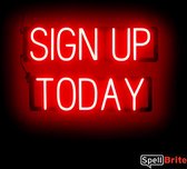 SIGN UP TODAY - Lichtreclame Neon LED bord verlicht | SpellBrite | 60 x 38 cm | 6 Dimstanden - 8 Lichtanimaties | Reclamebord neon verlichting