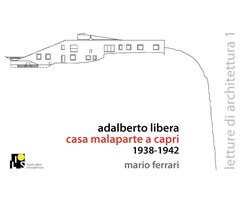 Adalberto Libera: Malaparte’s villa in Capri: 1938-1942