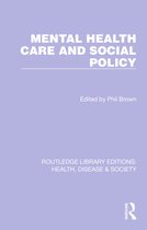 Routledge Library Editions: Health, Disease and Society- Mental Health Care and Social Policy