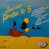Alleen voor Piraten nr. 5 - Cd Album - Jerry Bey, Stella, De Heideroosjes, Lisette, De Marco's, Harmonica Boys