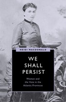 Women’s Suffrage and the Struggle for Democracy- We Shall Persist