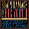 Brain Damage Meets Big Youth - Beyond The Blue (2 LP)