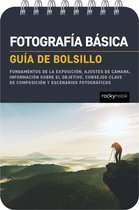 The Pocket Guide Series for Photographers 31 - Fotografía básica: Guía de bolsillo (Basic Photography: Pocket Guide)