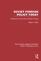 Routledge Library Editions: Soviet Foreign Policy- Soviet Foreign Policy Today