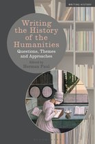 Writing History- Writing the History of the Humanities