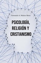 Psicología, religión y cristianismo