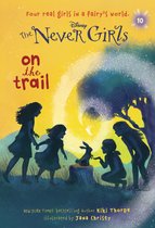 Never Girls 10 - Never Girls #10: On the Trail (Disney: The Never Girls)