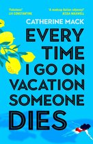 Vacation Mysteries series 1 - Every Time I Go on Vacation, Someone Dies