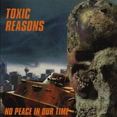 Toxic Reasons - No Peace In Our Time (CD)