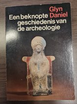 Een beknopte geschiedenis van de archeologie