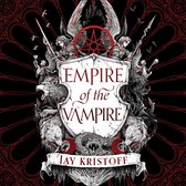 Empire of the Vampire: 2021’s sensational start to a new fantasy series from the SUNDAY TIMES bestselling author of NEVERNIGHT (Empire of the Vampire, Book 1)