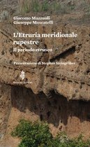 L'Etruria meridionale rupestre 1 - L'Etruria meridionale rupestre