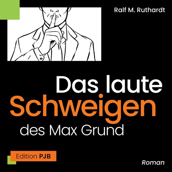 Das laute Schweigen des Max Grund - cover