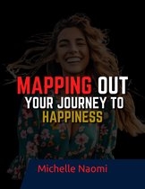 Mapping Out Your Journey to Happiness