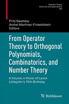 Operator Theory: Advances and Applications 285 - From Operator Theory to Orthogonal Polynomials, Combinatorics, and Number Theory