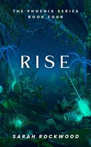 The Phoenix Series 4 - Rise