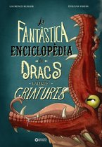 Llibres infantils i juvenils - Diversos - La fantàstica enciclopèdia de dracs i altres criatures
