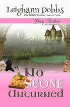 Lexy Baker Cozy Mystery Series 12 - No Scone Unturned