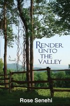 A Blue Ridge Series Novel 3 - Render Unto the Valley