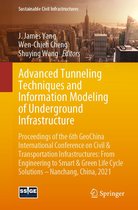 Sustainable Civil Infrastructures - Advanced Tunneling Techniques and Information Modeling of Underground Infrastructure