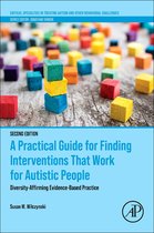 Critical Specialties in Treating Autism and other Behavioral Challenges-A Practical Guide for Finding Interventions That Work for Autistic People