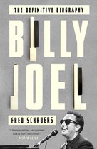 Billy Joel Definitive Biography