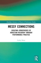 Routledge Advances in Theatre & Performance Studies- Messy Connections