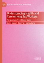 Palgrave Advances in Sex Work Studies- Understanding Health and Care Among Sex Workers