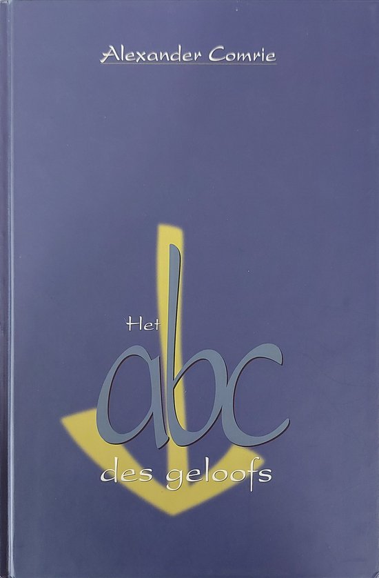 Alexander Comrie - ABC DES GELOOFS