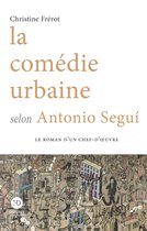 Le roman d'un chef d'oeuvre - La comédie urbaine selon Antonio Segui