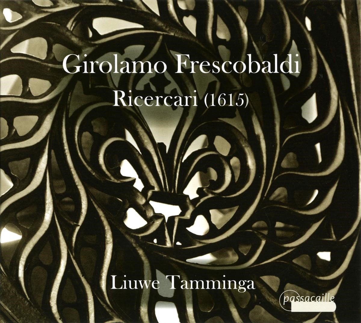 Liuwe Tamminga - Frescobaldi: Ricercari (1615) (CD)