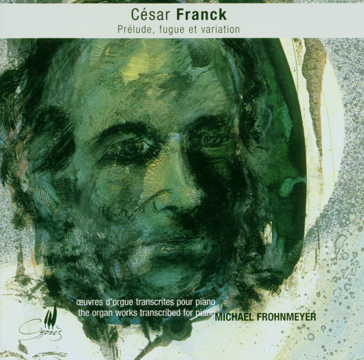 Michael Frohnmeyer - Franck: The Organ Works Transcribed For Piano (CD)