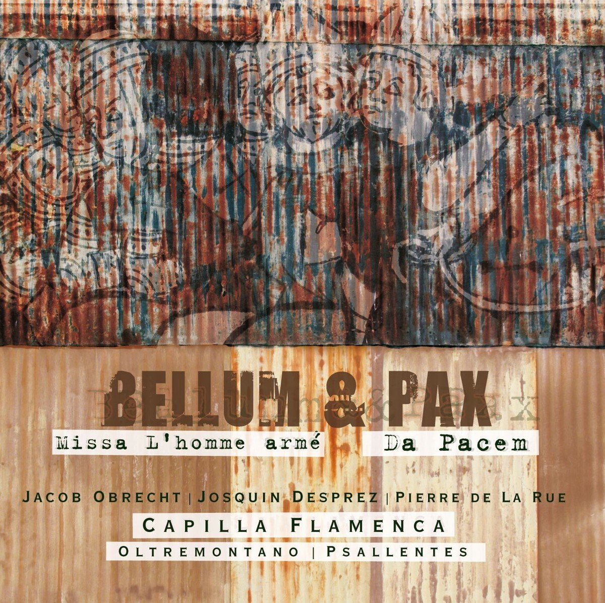 Capilla Flamenca, Oltremontano, Psallentes - Bellum & Pax (CD)