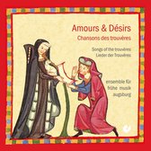 Ensemble Frühe Musik Augsburg - Amour & Désirs, Chansons Des Trouvères (CD)
