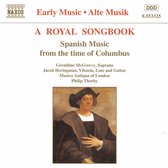 Geraldine McGreevy, Jacob Heringman, Musica Antiqua Of London, Philip Thorby - A Royal Songbook: Spanish Music From The Time Of Columbus (CD)