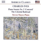 Steven Mayer - Ives: Piano Sonata No. 2 'Concord' / The Celestial Railroad (CD)