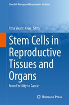 Stem Cell Biology and Regenerative Medicine 70 - Stem Cells in Reproductive Tissues and Organs