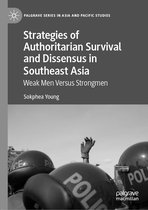Palgrave Series in Asia and Pacific Studies - Strategies of Authoritarian Survival and Dissensus in Southeast Asia