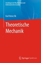 Grundlagen der Physikalischen und Mathematischen Geodäsie - Theoretische Mechanik